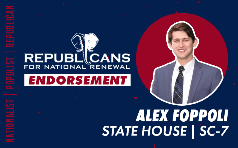 Republicans for National Renewal Endorses Alex Foppoli for South Carolina House of Representatives